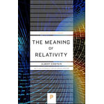 THE MEANING OF RELATIVITY