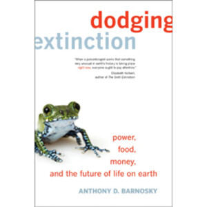 DODGING EXTINCTION. POWER, FOOD, MONEY, AND THE FUTURE OF LIFE ON EARTH