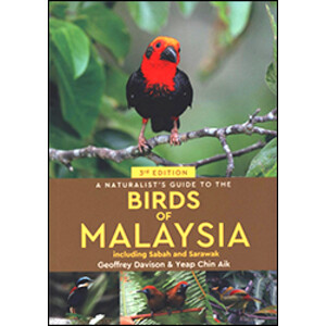 A NATURALIST'S GUIDE TO THE BIRDS OF MALAYSIA INCLUDING SABAH AND SARAWAK