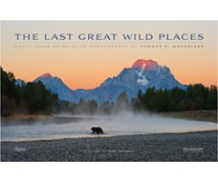 THE LAST GREAT WILD PLACES. FORTY YEARS OF WILDLIFE PHOTOGRAPHY
