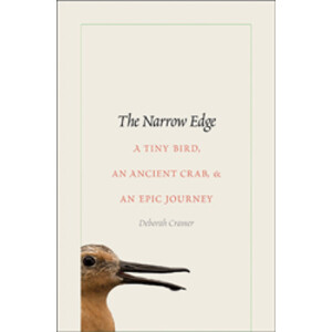 THE NARROW EDGE. A TINY BIRD, AN ANCIENT CRAB, AND AN EPIC JOURNEY