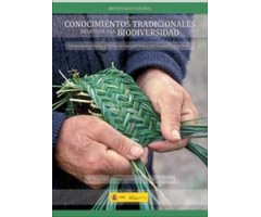 INVENTARIO ESPAÑOL DE LOS CONOCIMIENTOS TRADICIONALES RELATIVOS A LA BIODIVERSIDAD. PRIMERA FASE: INTRODUCCIÓN, METODOLOGÍA Y FICHAS.