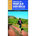 ITINERARIS DE MARXA NÒRDICA. 25 RUTES PER CATALUNYA