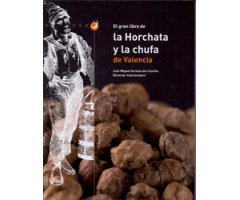 EL GRAN LIBRO DE LA HORCHATA Y LA CHUFA DE VALENCIA