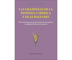 LAS GRAMÍNEAS DE LA PENÍNSULA IBÉRICA E ISLAS BALEARES. CLAVES ILUSTRADAS PARA LA DETERMINACIÓN DE LOS GÉNEROS Y CATÁLOGO PRELIMINAR DE LAS ESPECIES