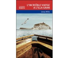 L'INCREÏBLE VIATGE A L'ILLA GRAN 2