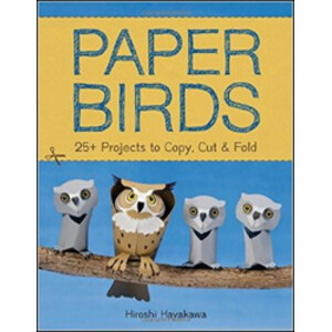 PAPER BIRDS. 25+ PROJECTS TO COPY, CUT & FOLD