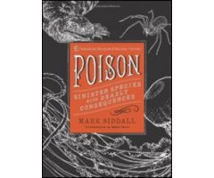 POISON. SINISTER SPECIES WITH DEADLY CONSEQUENCES