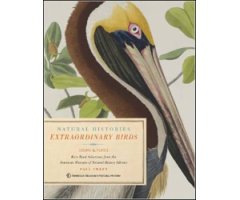 NATURAL HISTORIES. EXTRAORDINARY BIRDS