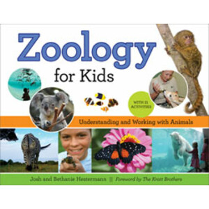 ZOOLOGY FOR KIDS. UNDERSTANDING AND WORKING WITH ANIMALS