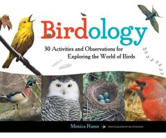 BIRDOLOGY. 30 ACTIVITIES AND OBSERVATIONS FOR EXPLORING THE WORLD OF BIRDS