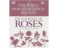THE ROYAL HORTICULTURAL SOCIETY ENCICLOPEDIA OF ROSES