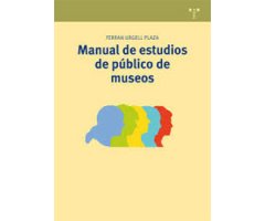 MANUAL DE ESTUDIOS DE PÚBLICO EN MUSEOS    
