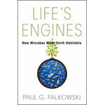 LIFE'S ENGINES. HOW MICROBES MADE EARTH HABITABLE