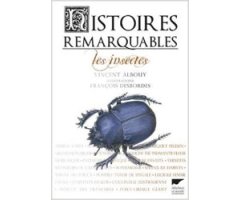 HISTOIRES REMARQUABLES. LES INSECTES