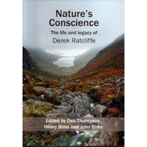NATURE'S CONSCIENCE: THE LIFE AND LEGACY OF DEREK RATCLIFFE
