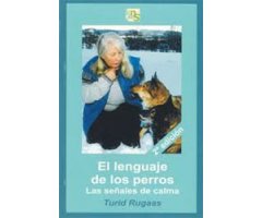 EL LENGUAJE DE LOS PERROS. LAS SEÑALES DE CALMA  