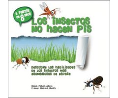 LOS INSECTOS NO HACEN PIS. DESCUBRE LAS HABILIDADES DE LOS INSECTOS MÁS ASOMBROSOS DE ESPAÑA