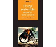 EL VIAJE SOSTENIBLE: DESPACIO...PERO NO TANTO