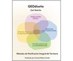 GEODISEÑO. MÉTODOS DE PLANIFICACIÓN INTEGRAL DEL TERRITORIO
