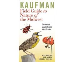 KAUFMAN FIELD GUIDE TO NATURE OF THE MIDWEST