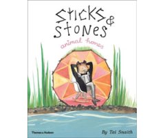 STICKS & STONES. ANIMAL HOMES