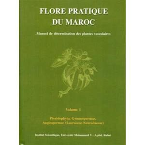 FLORE PRATIQUE DU MAROC, VOLUME 1