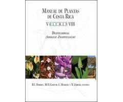 MANUAL DE PLANTAS DE COSTA RICA VOLUMEN VIII DICOTILEDÓNEAS (SABIACEAE-ZYGOPHYLLACEAE)