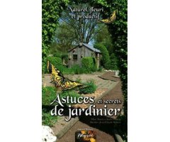 ASTUCES ET SECRETS DE JARDINIER 