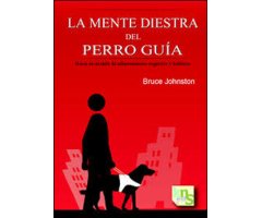 LA MENTE DIESTRA DEL PERRO GUÍA            
