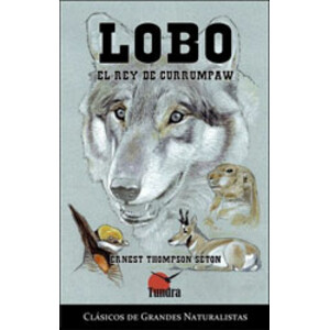 LOBO. EL REY DE CURRUMPAW