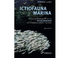 ICTIOFAUNA MARINA. MANUAL DE IDENTIFICACIÓN DE LOS PECES MARINOS DE LA PENÍNSULA IBÉRICA Y BALEARES
