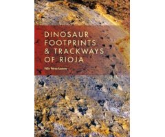 DINOSAUR FOOTPRINTS AND TRACKWAYS OF LA RIOJA