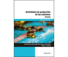 UF2010 - ACTIVIDADES DE PRODUCCIÓN DE LAS COLMENAS
