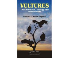 VULTURES. THEIR EVOLUTION ECOLOGY AND CONSERVATION