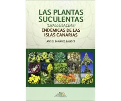 LAS PLANTAS SUCULENTAS (CRASSULACEAE) ENDÉMICAS DE LAS ISLAS CANARIAS