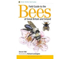 FIELD GUIDE TO THE BEES OF GREAT BRITAIN AND IRELAND