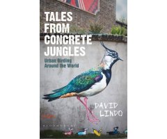 TALES FROM CONCRETE JUNGLES. URBAN BIRDING AROUND THE WORLD