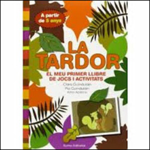 LA TARDOR EL MEU PRIMER LLIBRE DE JOCS I ACTIVITATS
