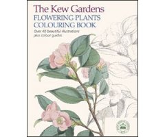 THE KEW GARDENS FLOWERING PLANTS COLOURING BOOK. OVER 40 BEAUTIFUL ILLUSTRATIONS PLUS COLOUR GUIDES