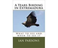 A YEARS BIRDING IN EXTREMADURA, WHAT TO SEE AND WHEN TO SEE IT