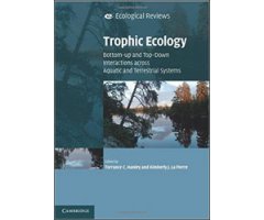 TROPHIC ECOLOGY: BOTTOM-UP AND TOP-DOWN INTERACTIONS ACROSS AQUATIC AND TERRESTRIAL SYSTEMS