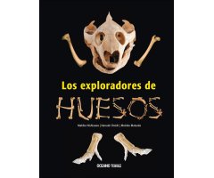 LOS EXPLORADORES DE HUESOS