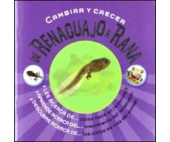 CAMBIAR Y CRECER. DE RENACUAJO A RANA                                                                                                                 