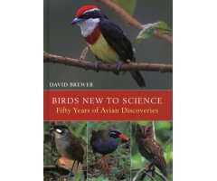 BIRDS NEW TO SCIENCE: 50 YEARS OF AVIAN DISCOVERIES