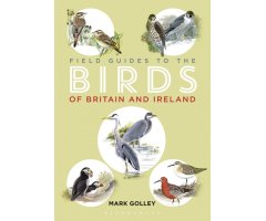 FIELD GUIDE TO THE BIRDS OF BRITAIN AND IRELAND