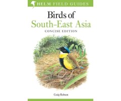 HELM FIELD GUIDES. BIRDS OF SOUTH-EAST ASIA. CONCISE EDITION