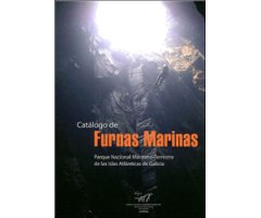 CATÁLOGO DE FURNAS (CUEVAS ) MARINAS. PARQUE NACIONAL MARÍTIMO-TERRESTRE DE LAS ISLAS ATLÁNTICAS DE GALICIA 