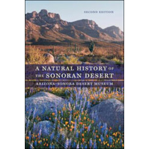 A NATURAL HISTORY OF THE SONORAN DESERT. 2ND ED
