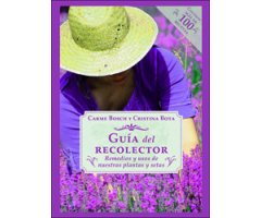 GUÍA DEL RECOLECTOR. REMEDIOS Y USOS DE NUESTRAS PLANTAS Y SETAS